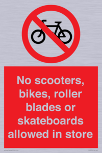 No scooters, bikes, roller blades or skateboards allowed in store